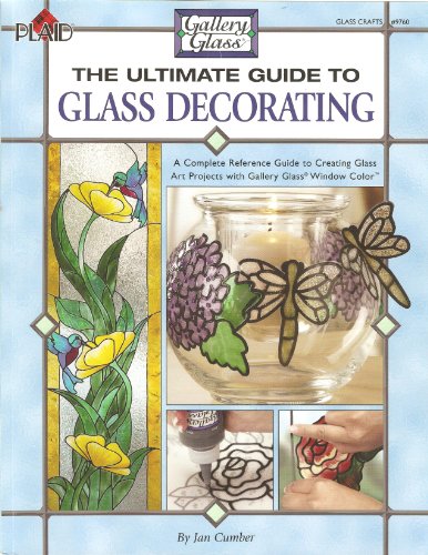 Stock image for The Ultimate Guide to Glass Decorating (Gallery Glass) for sale by HPB-Ruby