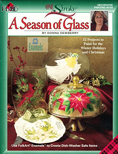 9781558951471: A Season of Glass (One Stroke, Decorative Painting # 9783)