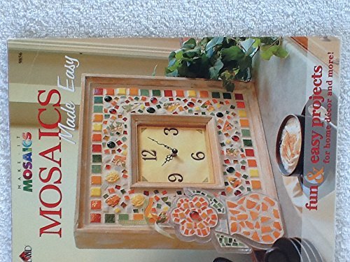 Stock image for Mosaics Made Easy: Fun and Easy Projects for Home Decor and More (Make-It Mosaics, 9856) for sale by ThriftBooks-Atlanta