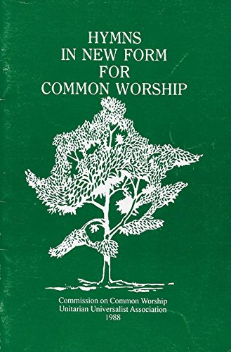 Stock image for Hymns in New Form for Common Worship : A Supplement to Hymns for the Celebration of Life (Unitarian Universalist) for sale by Discover Books
