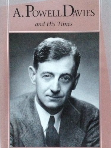 9781558961722: A. Powell Davies and His Times