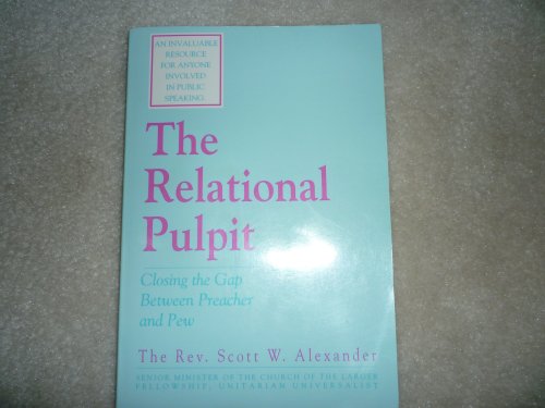 Stock image for The Relational Pulpit: Closing the Gap Between Preacher and Pew for sale by Hippo Books