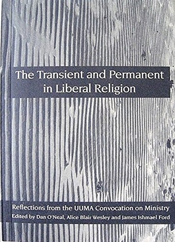 Imagen de archivo de The Transient and Permanent in Liberal Religion: Reflections from the Uuma Convocation on Ministry a la venta por HPB Inc.