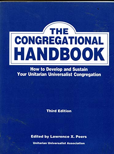Beispielbild fr The congregational handbook: How to develop and sustain your Unitarian Universalist congregation zum Verkauf von Caspian Books