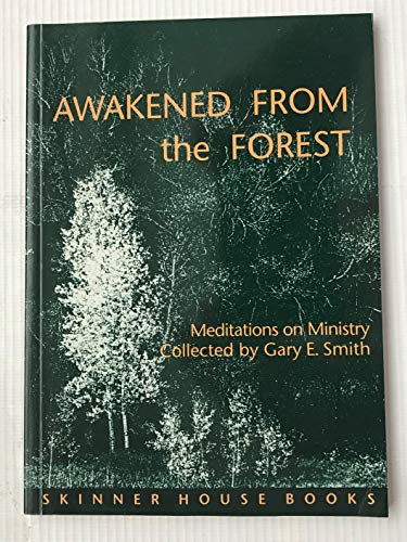 Stock image for Awakened from the Forest: Meditations on Ministry for sale by The Book Spot