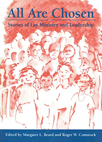 9781558963603: All Are Chosen: Stories of Lay Ministry and Leadership