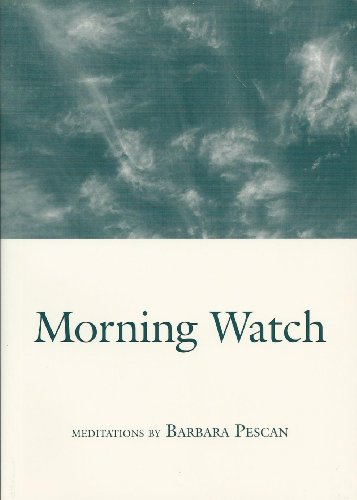 Beispielbild fr Morning watch: Meditations zum Verkauf von Front Cover Books