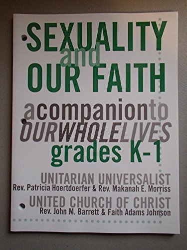 Stock image for Sexuality and Our Faith : A Companion Guide to Our Whole Lives Grades K-1 for sale by HPB-Red