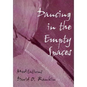 Beispielbild fr Dancing in the Empty Spaces : Meditations zum Verkauf von Better World Books: West