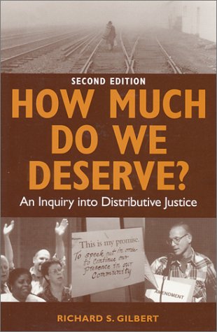 Beispielbild fr How Much Do We Deserve?: An Inquiry into Distributive Justice zum Verkauf von Wonder Book