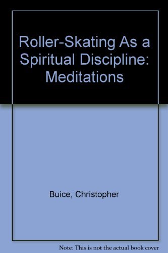 Beispielbild fr Roller-Skating As a Spiritual Discipline: Meditations zum Verkauf von SecondSale