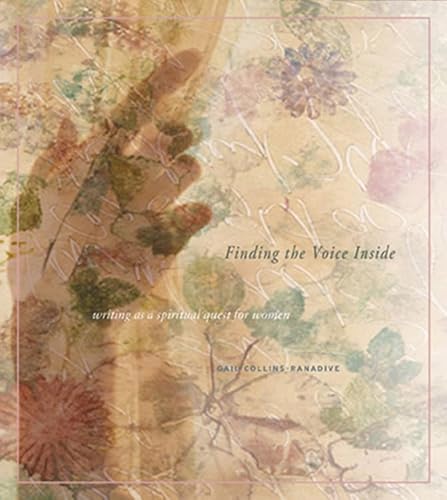 Beispielbild fr Finding the Voice Inside: Writing As a Spiritual Quest for Women zum Verkauf von Wonder Book