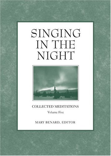Stock image for Singing in the Night: Collected Meditations Volume Five for sale by SecondSale