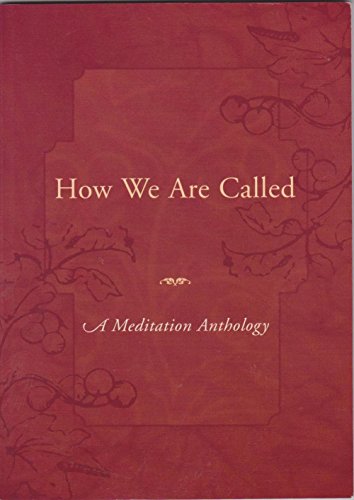 Imagen de archivo de How We Are Called : A Meditation Anthology a la venta por Better World Books: West