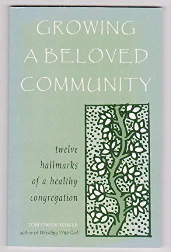 Stock image for Growing a Beloved Community: Twelve Hallmarks of a Healthy Congregation for sale by ThriftBooks-Atlanta