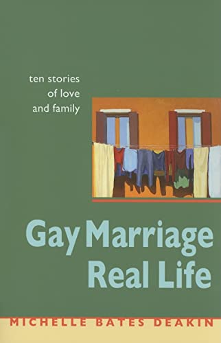 Beispielbild fr Gay Marriage, Real Life: Ten Stories Of Love And Family zum Verkauf von More Than Words