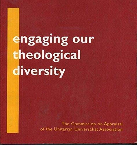 Stock image for Engaging our Theological Diversity: A Report By The Commission on Appraisal, Unitarian Universalist Association, May 2005 for sale by Katsumi-san Co.