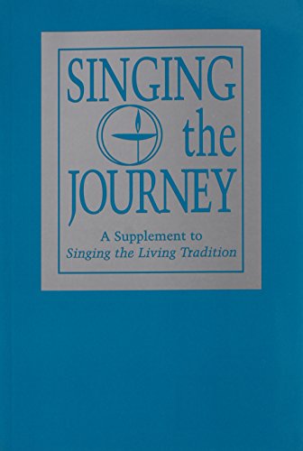 Beispielbild fr Singing the Journey: A Supplement to Singing the Living Tradition zum Verkauf von HPB-Ruby
