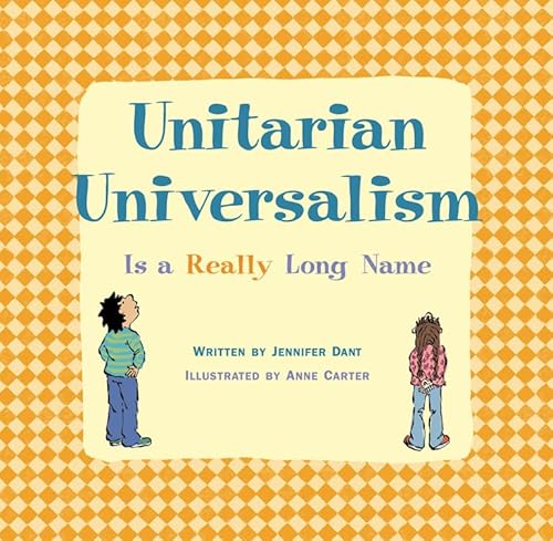 Unitarian Universalism Is a Really Long Name - Jennifer Dant