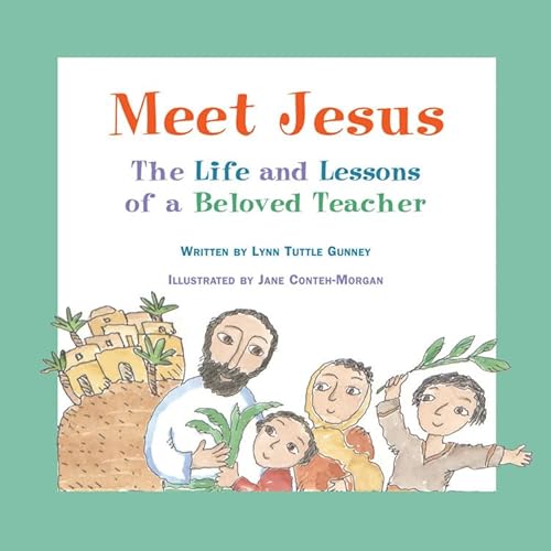 Imagen de archivo de Meet Jesus : The Life and Lessons of a Beloved Teacher a la venta por Better World Books