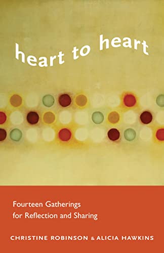 Stock image for Heart To Heart: Fourteen Gatherings for Reflection and Sharing for sale by Goodwill of Colorado