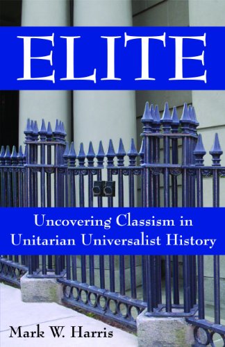 Stock image for Elite: Uncovering Classism in Unitarian Universalist History for sale by SecondSale