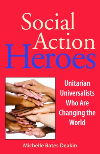 Imagen de archivo de Social Action Heroes: Unitarian Universalists Who Are Changing the World a la venta por Wonder Book