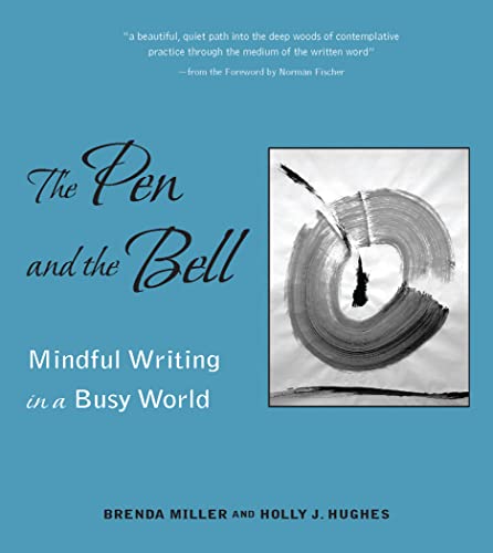 Beispielbild für The Pen and the Bell: Mindful Writing in a Busy World zum Verkauf von SecondSale
