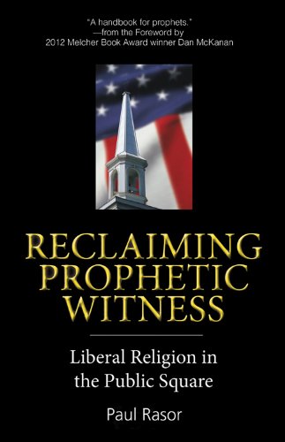 Beispielbild fr Reclaiming Prophetic Witness: Liberal Religion in the Public Square zum Verkauf von Decluttr