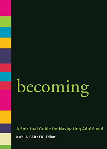 Stock image for Becoming: A Spiritual Guide for Navigating Adulthood for sale by Jenson Books Inc