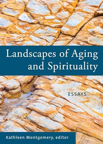 Beispielbild fr Landscapes of Aging and Spirituality: Essays zum Verkauf von ThriftBooks-Atlanta
