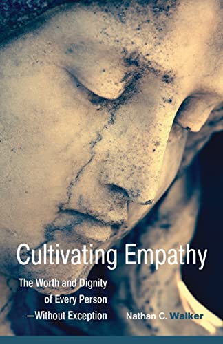 9781558967748: Cultivating Empathy: The Worth and Dignity of Every Person -- Without Exception