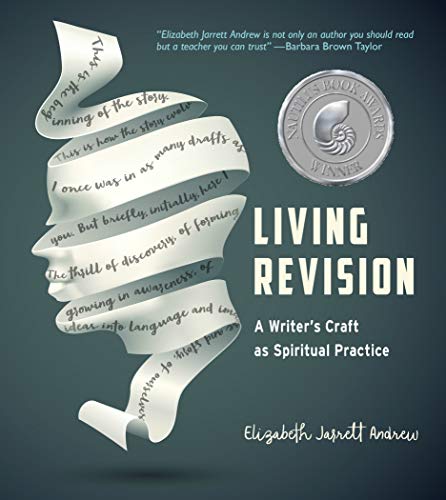 Stock image for Living Revision: A Writer's Craft as Spiritual Practice for sale by HPB Inc.