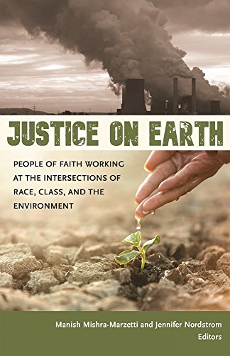 Beispielbild fr Justice on Earth: People of Faith Working at the Intersections of Race, Class, and the Environment zum Verkauf von SecondSale