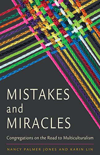 Stock image for Mistakes and Miracles: Congregations on the Road to Multiculturalism for sale by ZBK Books