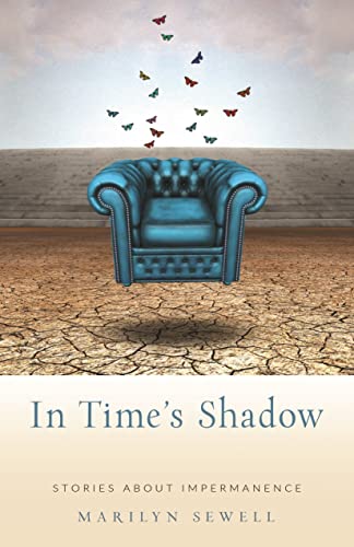 Beispielbild fr In Time's Shadow: Stories about Impermanence zum Verkauf von SecondSale