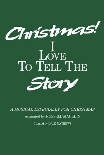 Christmas I Love to Tell the Story (9781558970397) by Mauldin, Russell