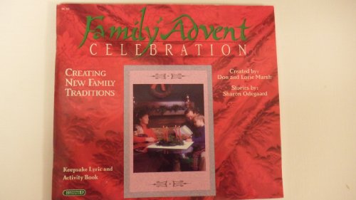 Family Advent celebration: Creating new family traditions : keepsake lyric and activity book (9781558972100) by Marsh, Don