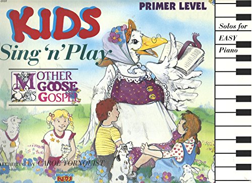 Kids Sing N'play Mother Goose Primer (9781558973862) by Tornquist, Carol