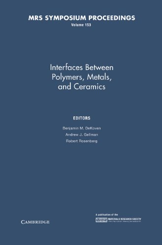 Imagen de archivo de Interfaces Between Polymers, Metals, and Ceramics. Materials Research Society Symposium Proceedings. Vol. 153 a la venta por Zubal-Books, Since 1961