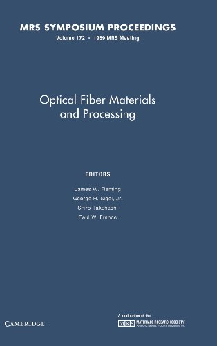 9781558990609: Optical Fiber Materials and Processing: Volume 172 (MRS Proceedings)