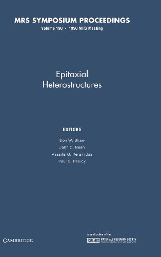 Stock image for Epitaxial Heterostructures. Symposium held April 16-19, 1990, San Francisco, California, U.S.A. (Materials Research Society Proceedings, Volume 198) for sale by Zubal-Books, Since 1961