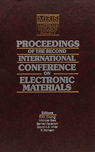 Stock image for Proceedings of the Second International Conference on Electronic Materials, September 17-19, 1990 Newark, New Jersey, U.S.A. (Materials Research Society International Symposium Proceedings) for sale by HPB-Movies