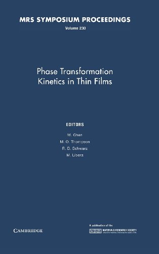 Imagen de archivo de Phase Transformation Kinetics in Thin Films: Symposium Held April 29-May 1, 1991, Anaheim, California, U.S.A. (Materials Research Society Symposium 230) a la venta por Zubal-Books, Since 1961