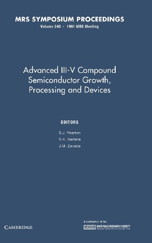 Stock image for Advanced III-V Compound Semiconductor Growth, Processing and Devices: Volume 240 for sale by Basi6 International