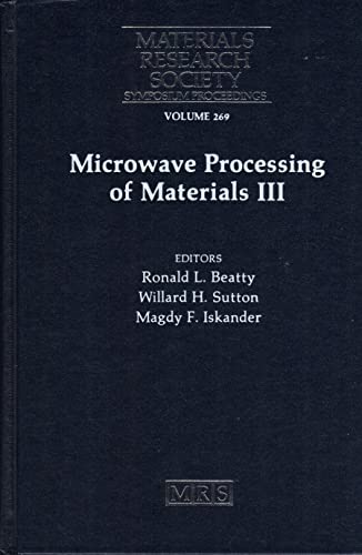 Beispielbild fr Microwave Processing of Materials III. Symposium held April 27 to May 1, 1992, San Francisco, California, USA. zum Verkauf von Plurabelle Books Ltd