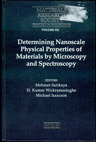 9781558992313: Determining Nanoscale Physical Properties of Materials by Microscopy and Spectroscopy: Symposium Held November 29-December 3, 1993, Boston, Massachu