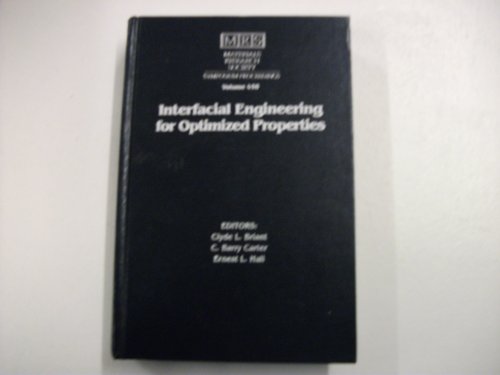 Stock image for Interfacial Engineering for Optimized Properties Symposium held December 2-5, 1996 Boston Massachusetts, U.S.A. (MRS Proceedings 458) for sale by Zubal-Books, Since 1961