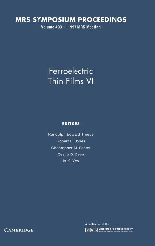 Beispielbild fr Ferroelectric Thin Films VI: Symposium Held November 30-December 4, 1997, Boston, Massachusetts, U.S.A (Materials Research Society Symposium Proceedings Series Volume 493) zum Verkauf von Zubal-Books, Since 1961