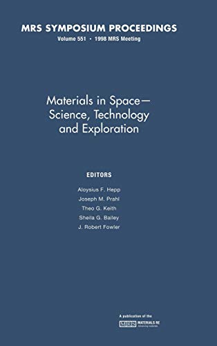 Imagen de archivo de Materials in Space ? Science, Technology and Exploration: Volume 551 (MRS Proceedings) a la venta por Lucky's Textbooks